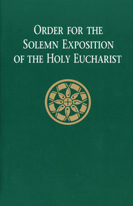Order for the Solemn Exposition of the Holy Eucharist: People's Edition - LTP 2200